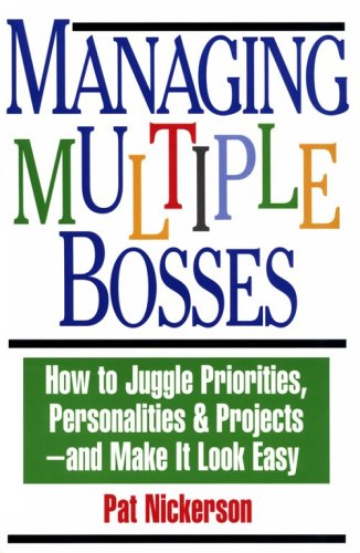 Buy Managing Multiple Bosses: How to Juggle Priorities, Personalities & Projects, and Make It Look Easy โ BookShops.in