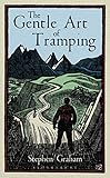 The Gentle Art of Tramping (Bloomsbury Reader)