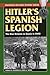 Hitler's Spanish Legion: The Blue Division in Russia in WWII (Stackpole Military History Series)
