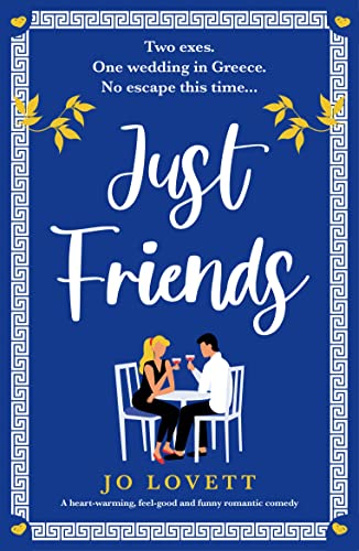 Just Friends: A heart-warming, feel-good and funny romantic comedy by [Jo Lovett]
