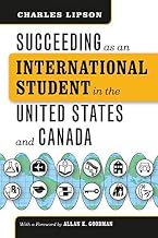 Succeeding as an International Student in the United States and Canada (Chicago Guides to Academic Life)
