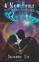A New Home - Pleiadian Perspective on Ascension Book 1 150773560X Book Cover