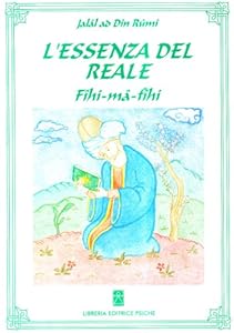 L'essenza del reale. Fihi-mâ-Fîhi