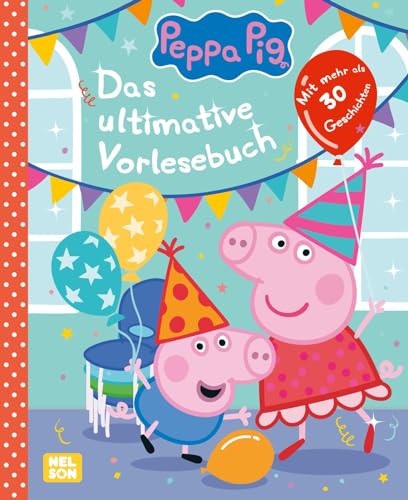 Peppa Wutz Gutenachtgeschichten: Das ultimative Vorlesebuch: Mit mehr als...