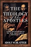 The Theology of the Apostles: The Development of New Testament Theology