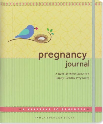 Pregnancy Journal: A Week by Week Guide to a Happy, Healthy Pregnancy Diary โ July 1, 2012