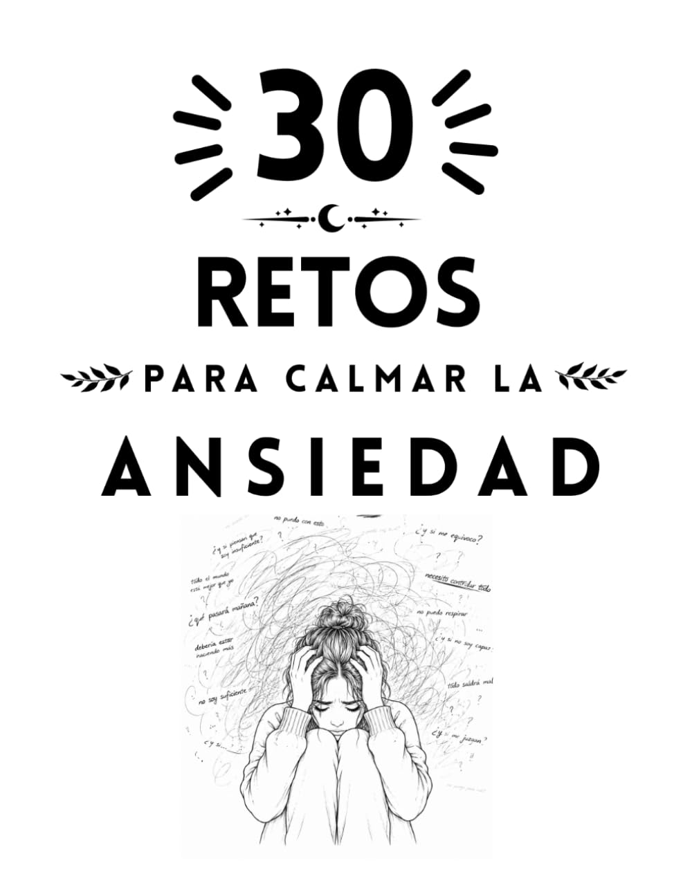 30 dias para calmar tu ansiedad (Colección Islacalmadigital)