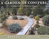 A Garden of Conifers: Introduction and Selection Guide