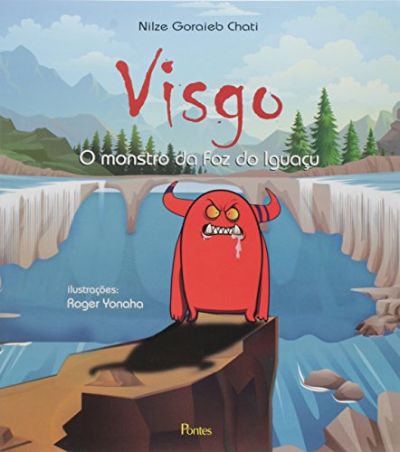 Visgo. O Monstro da Foz do Iguaçu