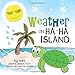 Weather on HA-HA Island (Volume 2)