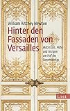  Hinter den Fassaden von Versailles: Mätressen, Flöhe und Intrigen am Hof des Sonnenkönigs