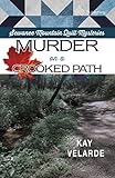 Murder on a Crooked Path (Sewanee Mountain Quilt Mysteries Book 2)