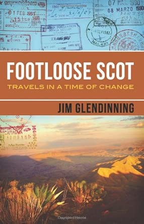 Footloose Scot: Travels in a Time of Change book cover