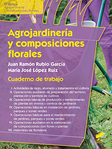 Agrojardinería y composiciones florales. Cuaderno de trabajo (Formación Profesional: Ciclos forma