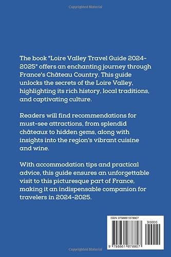 Independently Published Friedman, Sarah H. Loire Valley Travel Guide 2024-2025: Discover Loire Valley: The Secrets Of France'S Château Country thumb #1