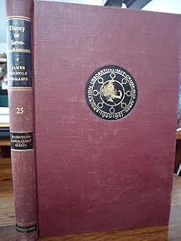 Hardcover Theory of Servomechanisms; Mit Radiation Laboratory Series, No. 25; Book