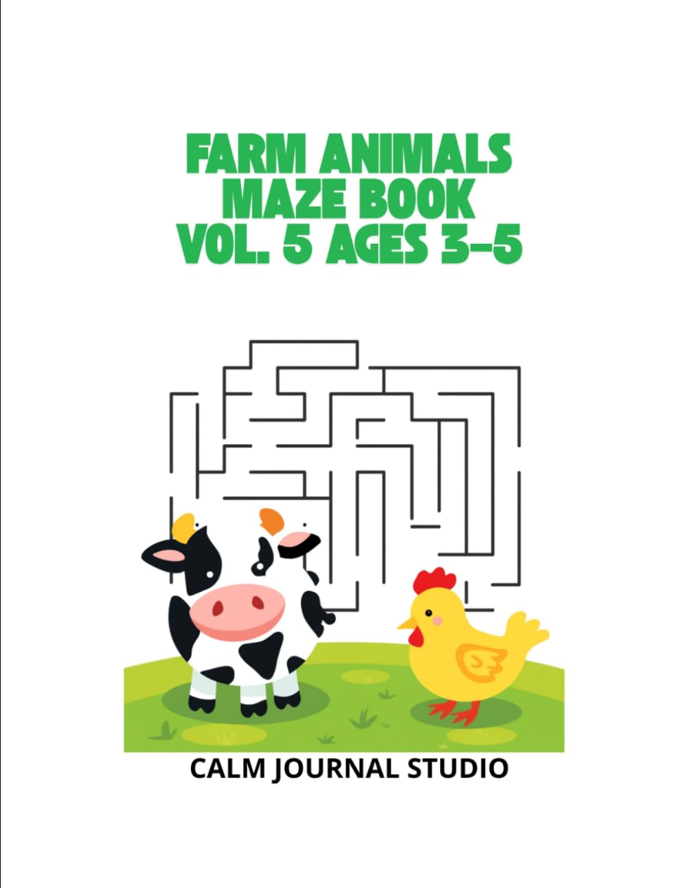 Farm Animals Maze Book Vol. 5 for Preschoolers Ages 3–5: Fun and Easy Farm Animal Mazes for Kids
