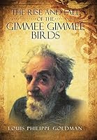 The Rise and Fall of the Gimmee Gimmee Birds 150353118X Book Cover