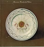 American presidential china: Exhibition catalog B0006WEL6Q Book Cover
