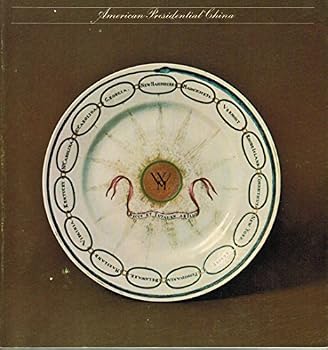 Paperback American Presidential China: Exhibition Catalog, Published by Smithsonian Institution Travelling Exhibition Service Book