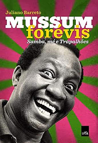 Mussum forévis: Samba, mé e Trapalhões - Barreto, Juliano