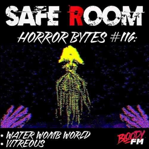 Horror Bytes #116: Sometimes Dead is Wetter Part 1