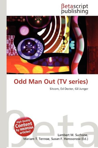 Odd Man Out (TV series): Sitcom, Ed Decter, Gil Junger