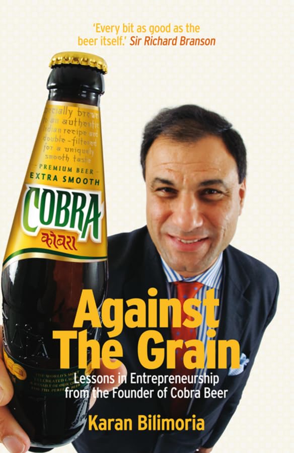 Buy Against the Grain: Lessons in Entrepreneurship from the Founder of Cobra Beer — BookShops.in