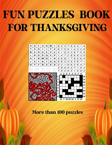 Fun Puzzles Book For Thanksgiving: More than 100 puzzles, Including Mazes, Sudoku, Word puzzle and more, With solutions, Gift idea