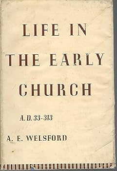 Hardcover Life in the Early Church A.D. 33 to 313 Book