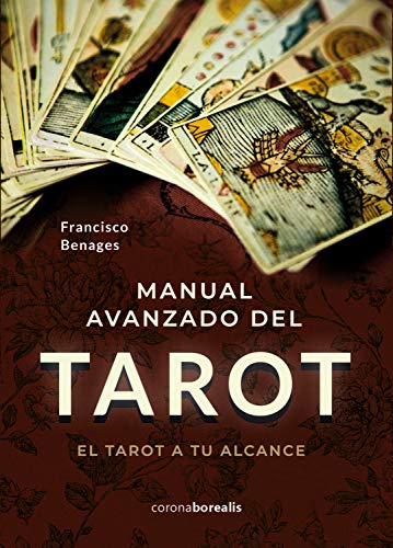 MANUAL AVANZADO DE TAROT. El Tarot a tu alcance (Spanish Edition)