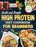 Quick and Simple High Protein Diet Cookbook for Beginners