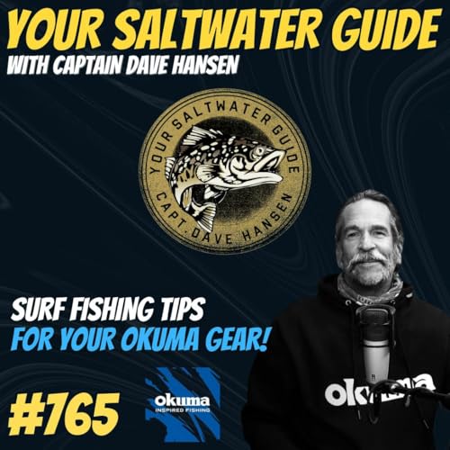 Surf Fishing Tips for your Okuma Gear! #765 Podcast Por  arte de portada
