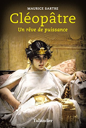 Cléopâtre: UN REVE DE PUISSANCE (LIBRE A ELLES) Cléopâtre: UN REVE DE PUISSANCE (LIBRE A ELLES)