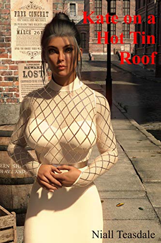 Kate on a Hot Tin Roof (Unobtainium Book 1)
