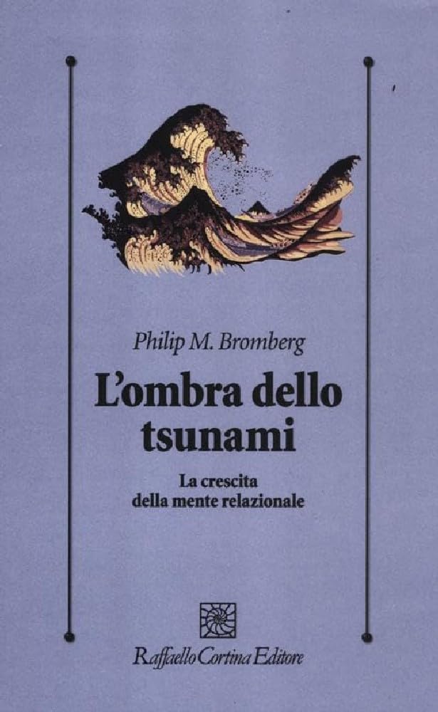 L'ombra dello tsunami. La crescita della mente relazionale