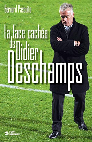 Télécharger La face cachée de Didier Deschamps PDF Ebook En Ligne