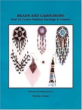 Beads and Cabochons: How to Create Fashion Earrings and Jewelry