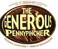 The Generous Pennypincher: Hundreds of Creative and Affordable Do-It-Yourself Gift Ideas 1555176100 Book Cover