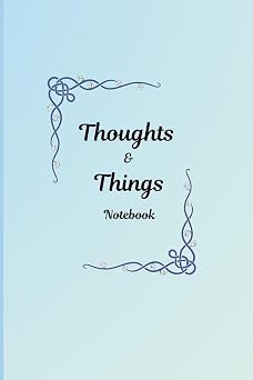 Thoughts & Things: Notebook