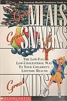 GUIDE TO GREAT MEALS , GREAT SNACKS & GREAT KIDS B0011UFD00 Book Cover