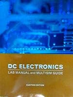 Dc Electronics Lab Manual and Multisim Guide Custom Edition 0558159710 Book Cover