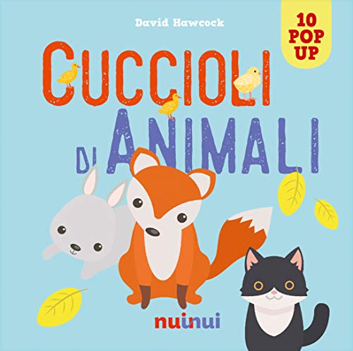 Cuccioli di animali. Libro pop up. Ediz. a colori