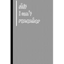 Shit I Cant Remember Password Log Book , Internet Password Organizer , Username Keeper Address Book For Passwords, 6" x 9" 100 Pages