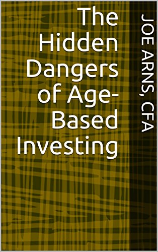 The Hidden Dangers of Age-Based Investing