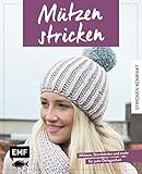  Stricken kompakt – Mützen stricken: Mützen, Stirnbänder und mehr für jede Gelegenheit