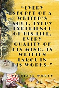 Every Secret of a Writer's Soul - Virginia Woolf: Notebook / Journal / Diary (Author Inspiration Quotes Notebooks)
