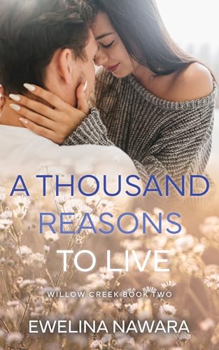 A Thousand Reason to Live: Willow Creek Book Two (English Edition)