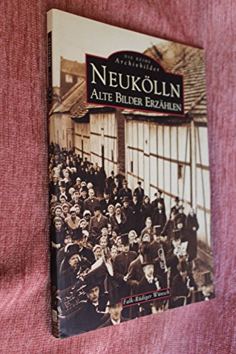 Neukölln. Alte Bilder erzählen