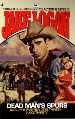 Slocum and the Dead Mans Spurs (Slocum #247)